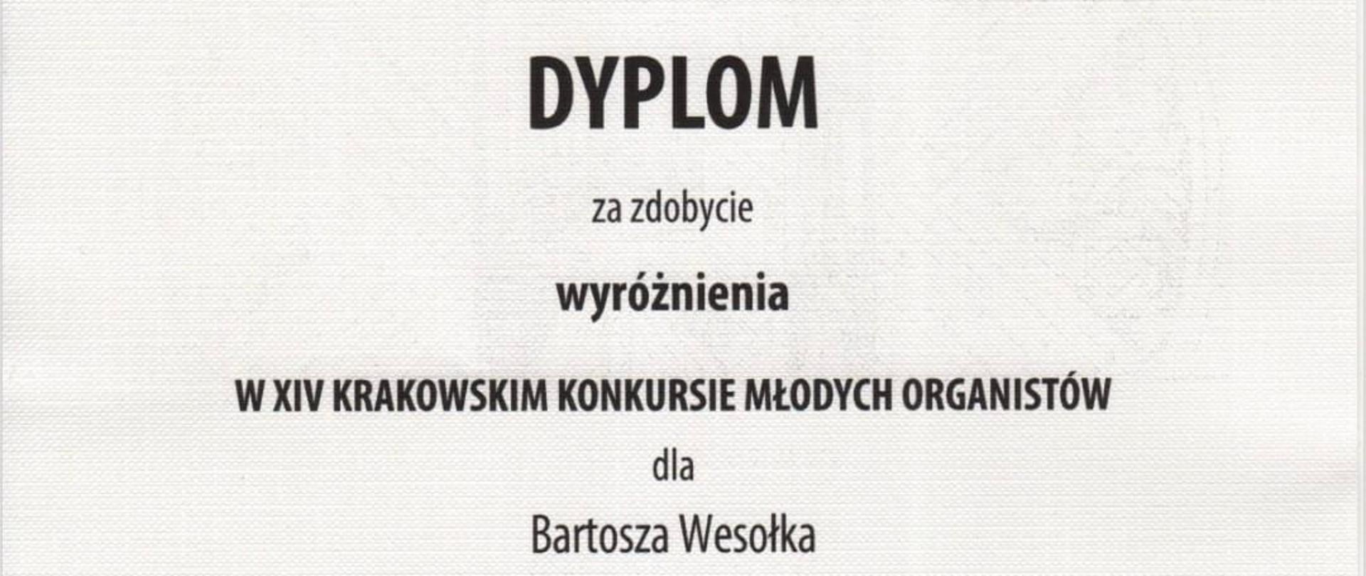 Dyplom za zdobycie wyróżnienia w XIV Krakowskim Konkursie Młodych Organistów dla Bartosza Wesołka