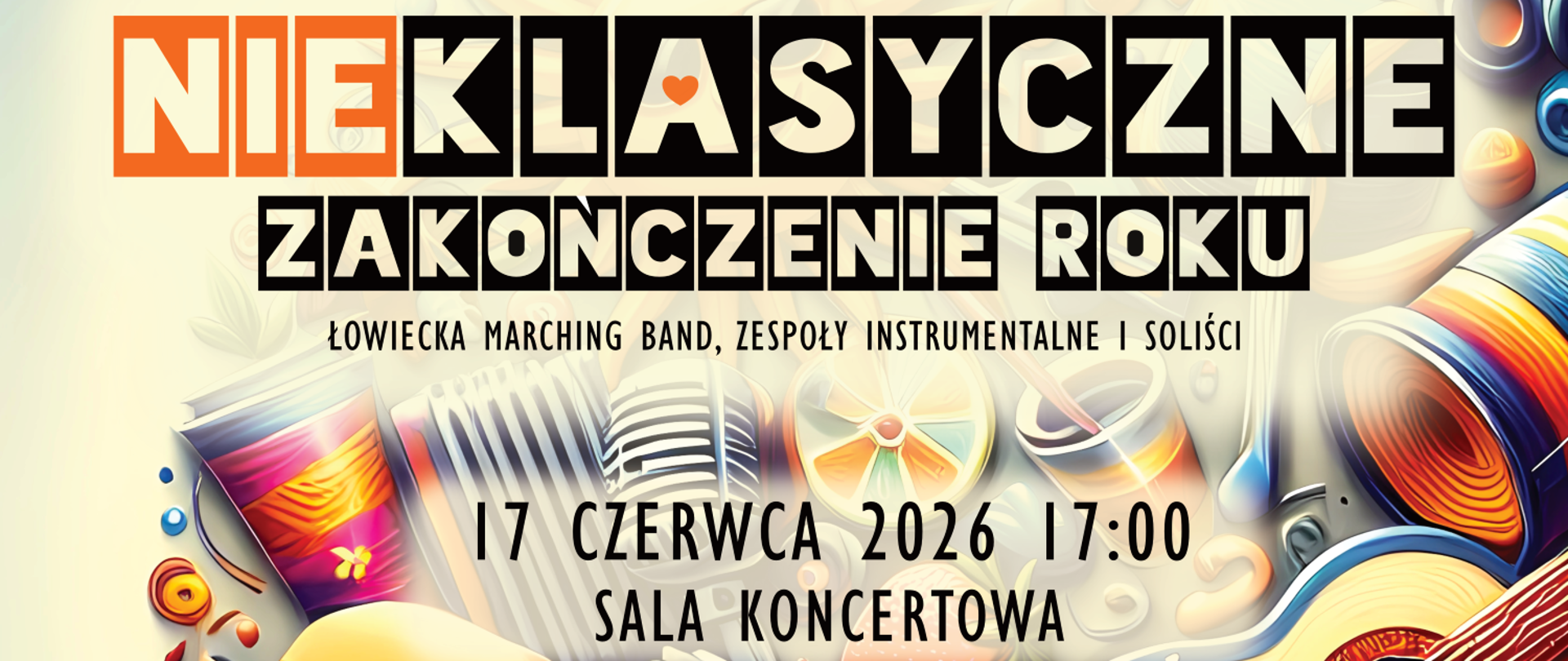kolorowy plakat zapowiadający Koncert pt. Nieklasyczne zakończenie roku szkolnego. Zawiera datę konkursu, oraz kolorowe grafiki instrumentów perkusyjnych