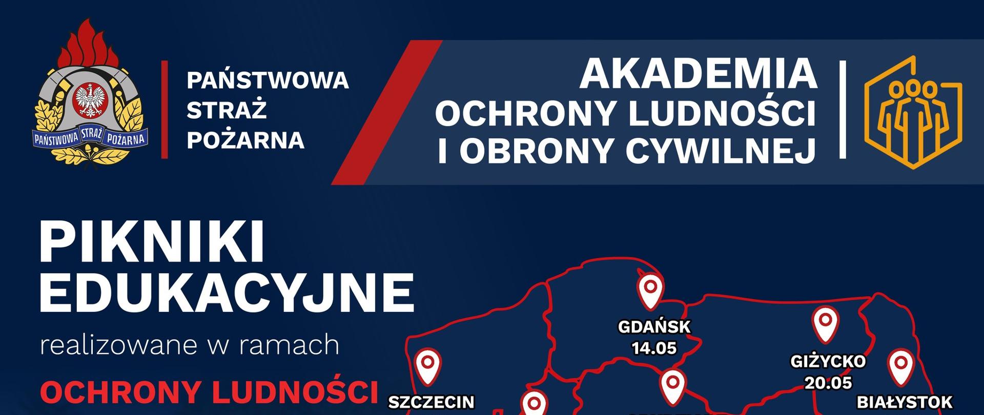 Plakat informacyjny Państwowej Straży Pożarnej i Akademii Ochrony Ludności i Obrony Cywilnej promujący pikniki edukacyjne w ramach ochrony ludności i obrony cywilnej; zawiera mapę Polski z zaznaczonymi miastami i terminami wydarzeń oraz hasło „Spotkajmy się w Twoim mieście!”.