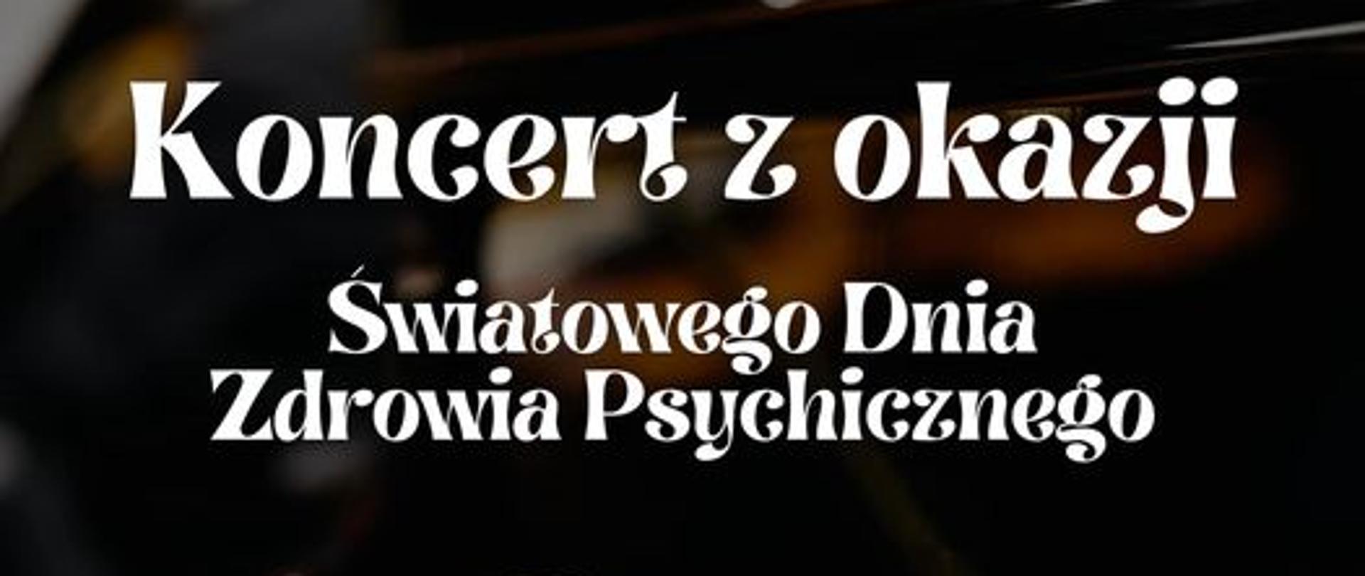 plakat koncertu z okazji Światowego Dnia Zdrowia Psychicznego, na którym wystąpią uczniowie i nauczyciele PSM. Plakat, na którym widoczne są dłonie pianisty na klawiaturze z datą wydarzenia 10. października 2023 r. o godzinie 10.30 w sali koncertowej Państwowej Szkoły Muzycznej w Lublińcu