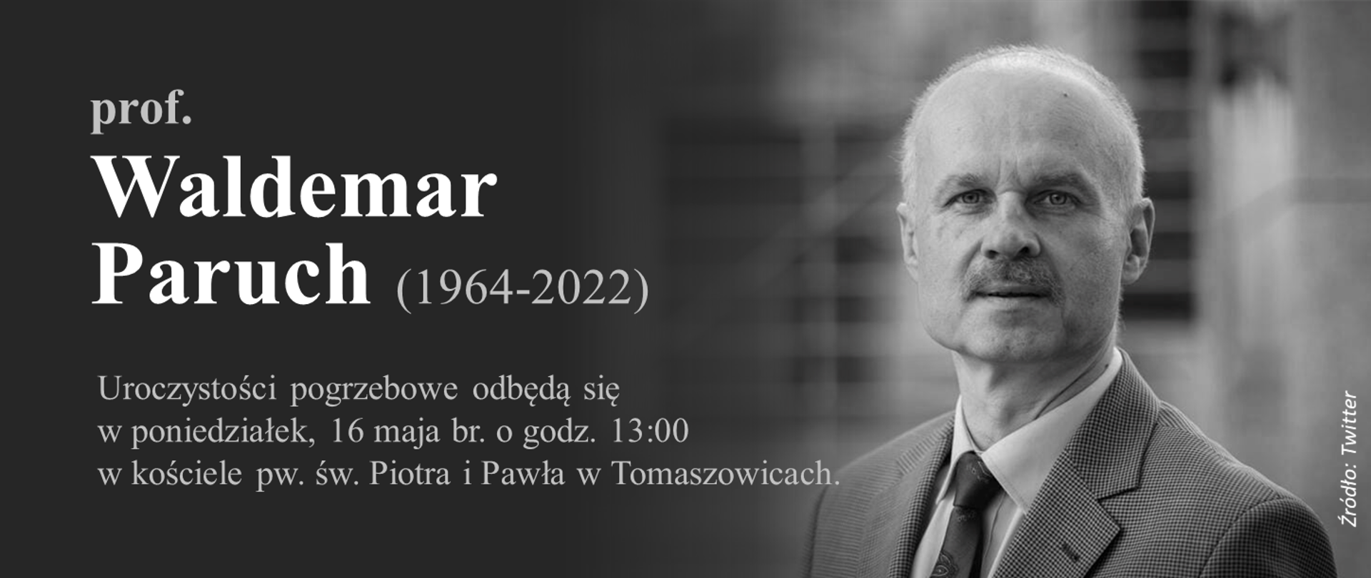 Czarno-białe zdjęcie prof. Parucha i napis prof. Waldemar Paruch (1964-2022).
