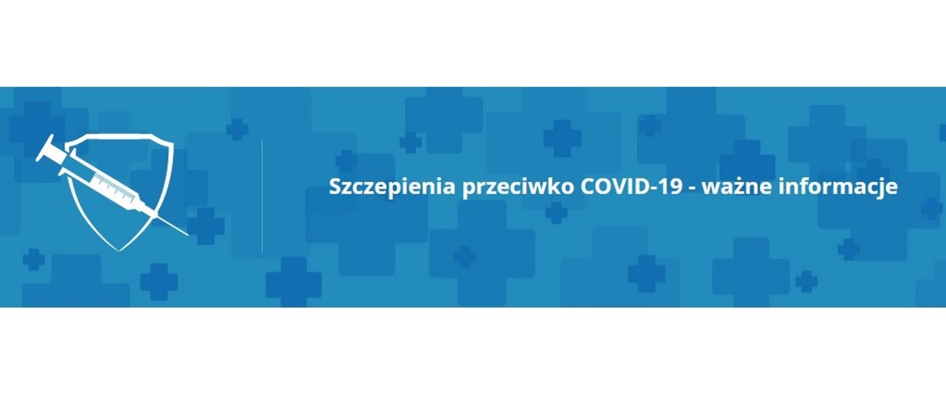 Zdjęcie przedstawia strzykawkę na tle tarczy oraz napis: Szczepienia przeciwko COVID-19 - ważne informacje