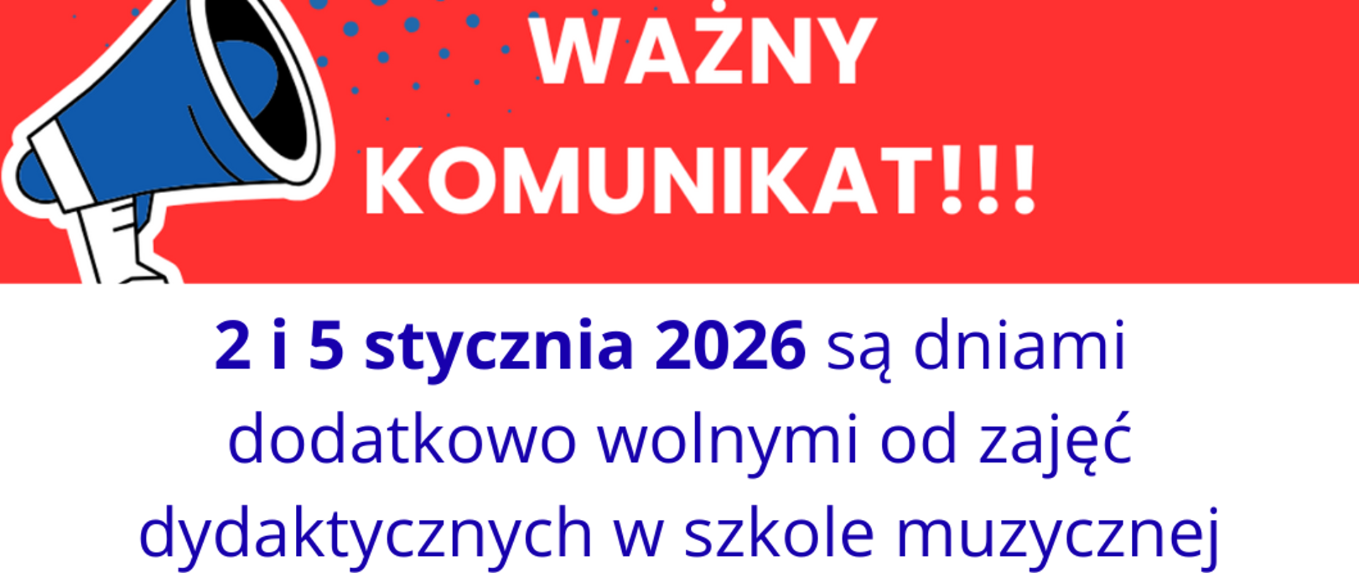 Zdjęcie zawiera informację o tym, że 2 i 5 stycznia 2026 są dniami dodatkowo wolnymi od zajęć dydaktycznych w szkole muzycznej