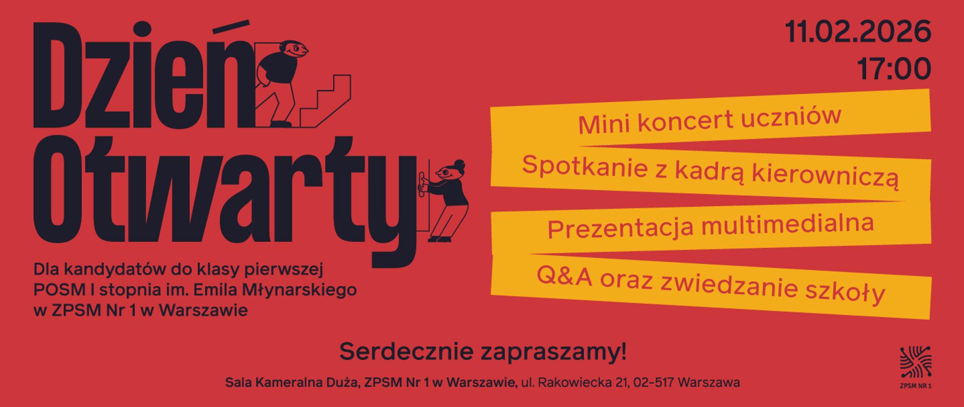 *Plakat informacyjny o Dniu Otwartym szkoły muzycznej. Na jasnym, prawdopodobnie kremowym lub szarym tle, czarną czcionką wypisany jest program wydarzenia w punktach: "Dzień Otwarty", "Mini koncert uczniów", "Spotkanie z kadrą kierowniczą", "Prezentacja multimedialna", "Q&A oraz zwiedzanie szkoły". Poniżej widoczna jest duża, pogrubiona data i godzina: "11.02.2026 17:00". Na dole plakatu znajduje się adresacja: informacja, że dzień otwarty jest dla kandydatów do klasy pierwszej POSM I stopnia im. Emila Młynarskiego w ZPSM Nr 1 w Warszawie, oraz adres sali: "Sala Kameralna Duża, ZPSM Nr 1 w Warszawie, ul. Rakowiecka 21, 02-517 Warszawa". Całość zakończona jest zdaniem "Serdecznie zapraszamy!".*