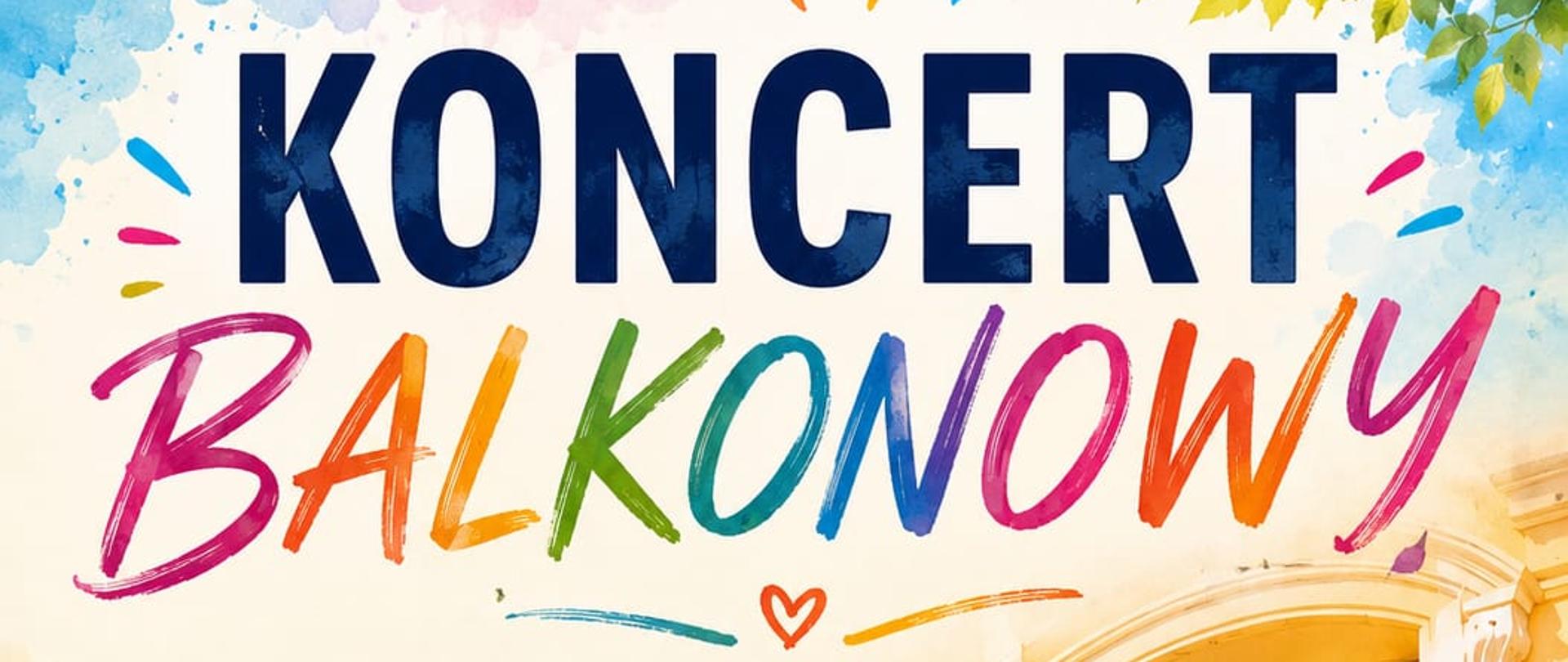 Plakat. Rysunek okna balkonowego w starej kamienicy ukwiecony kolorowymi kwiatami. Od góry napis "Koncert balkonowy. Państwowa Szkoła Muzyczna I stopnia im. Wojciecha Kilara w Dzierżoniowie. 18 czerwca, godzina 17:00".