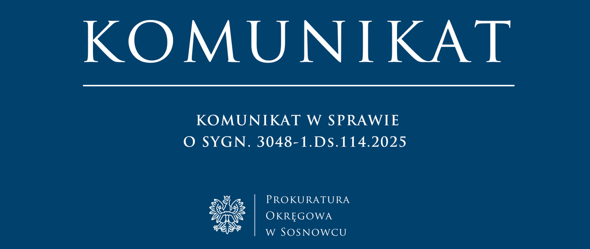 KOMUNIKAT W SPRAWIE O SYGN. 3048-1.Ds.114.2025