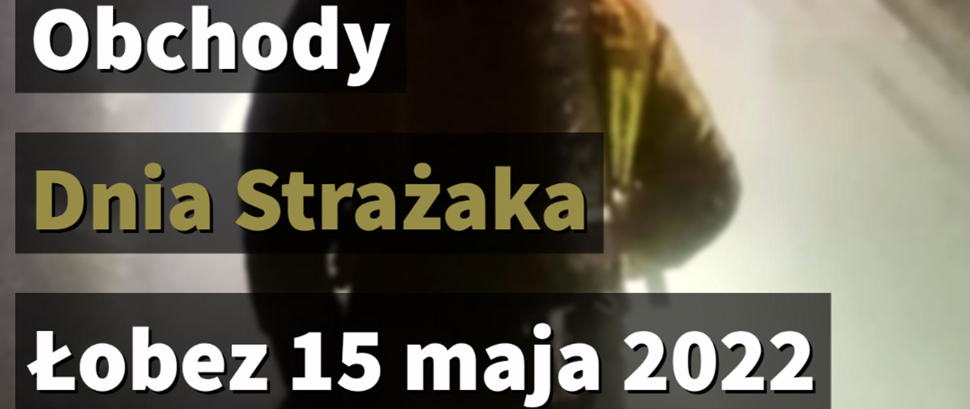 plakat Wojewódzkie Obchody Dnia Strażaka Łobez 2022