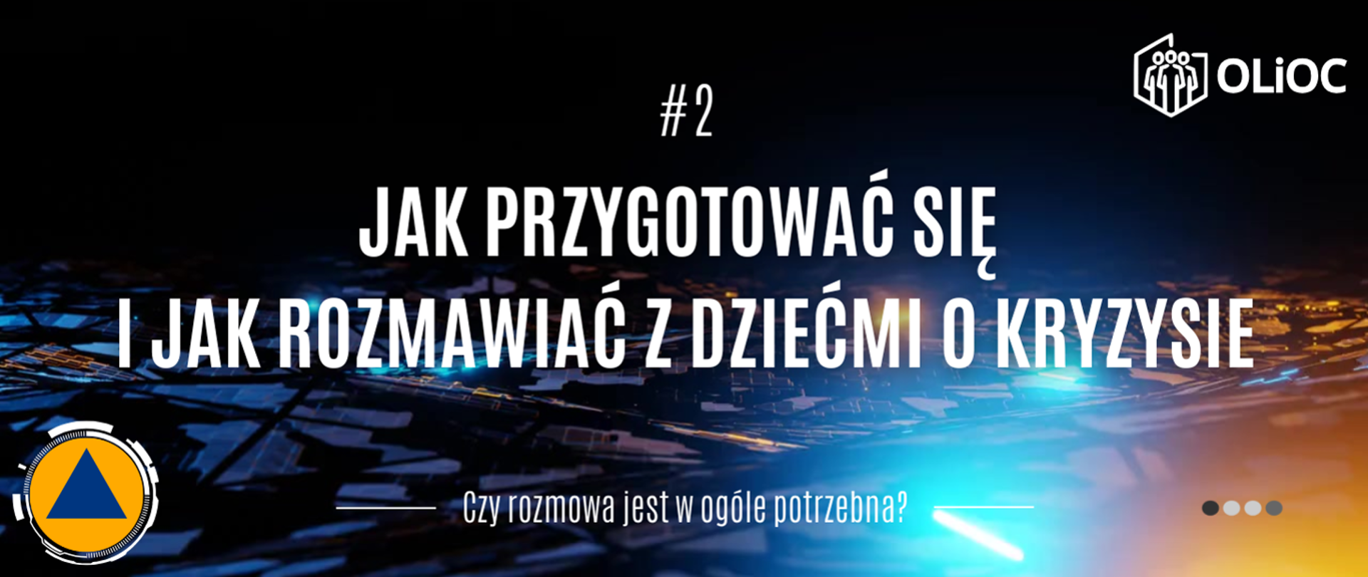 Grafika przedstawiająca tekst "OLiOC - Poradnik bezpieczeństwa - Jak rozmawiać z dziećmi o kryzysie"