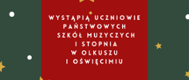 Zielono - czerwony afisz z motywami ozdób świątecznych i prezentów. Zaproszenie na koncert mikołajkowy, który odbędzie się 7.12.2023 o 17:00 w sali koncertowej.