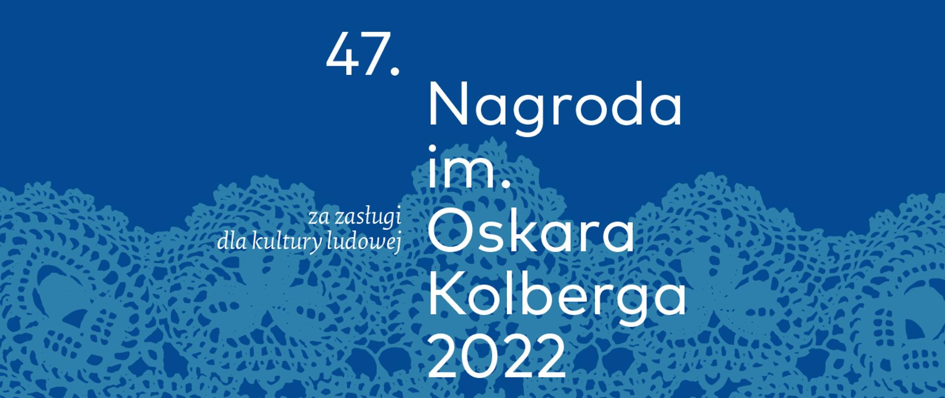 Rusza 47. edycja Nagrody im. Oskara Kolberga „Za zasługi dla kultury ludowej”