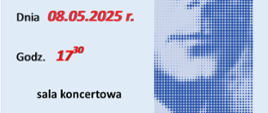 Plakat promujący pokaz pracy klas saksofonu i oboju. Po lewej stronie informacje: 8 maja 2025, godz. 17:30, sala koncertowa. Po prawej podobizna Karola Szymanowskiego - patrona szkoły.