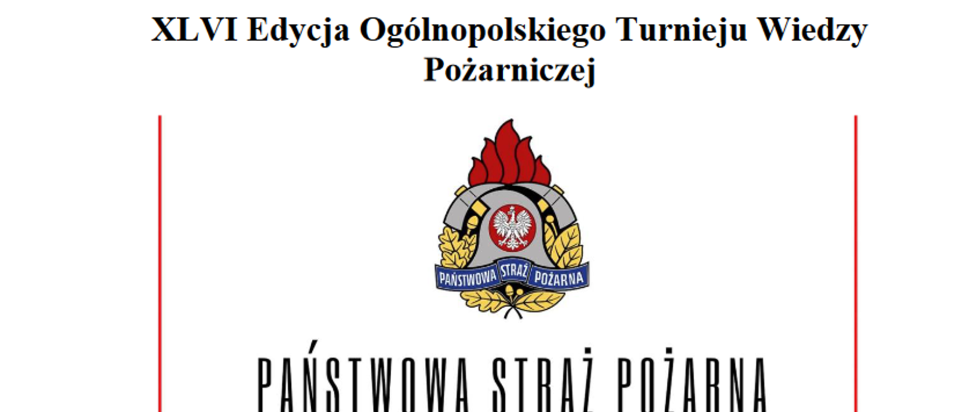 grafika zawiera napis "XLVI Edycja Ogólnopolskiego Turnieju Wiedzy Pożarniczej" poniżej logo i napis Państwowa Straż Pożarna
