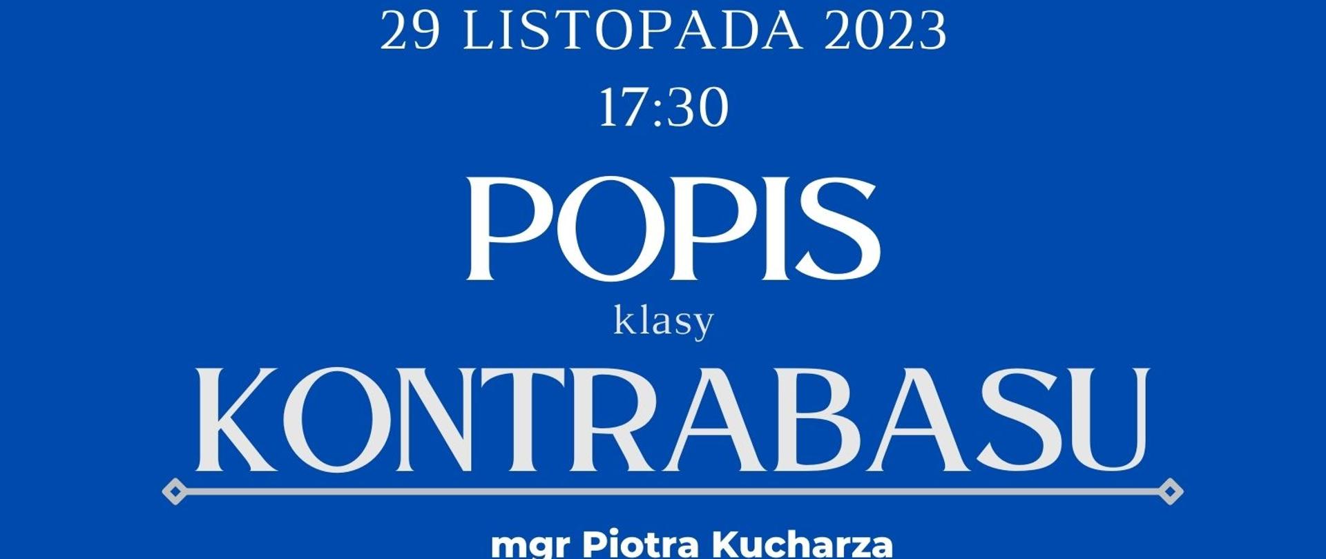 Plakat informacyjny dotyczący popisu klasy kontrabasu odbywającego się w dniu 29.11.2023 r. o godz. 17.30.