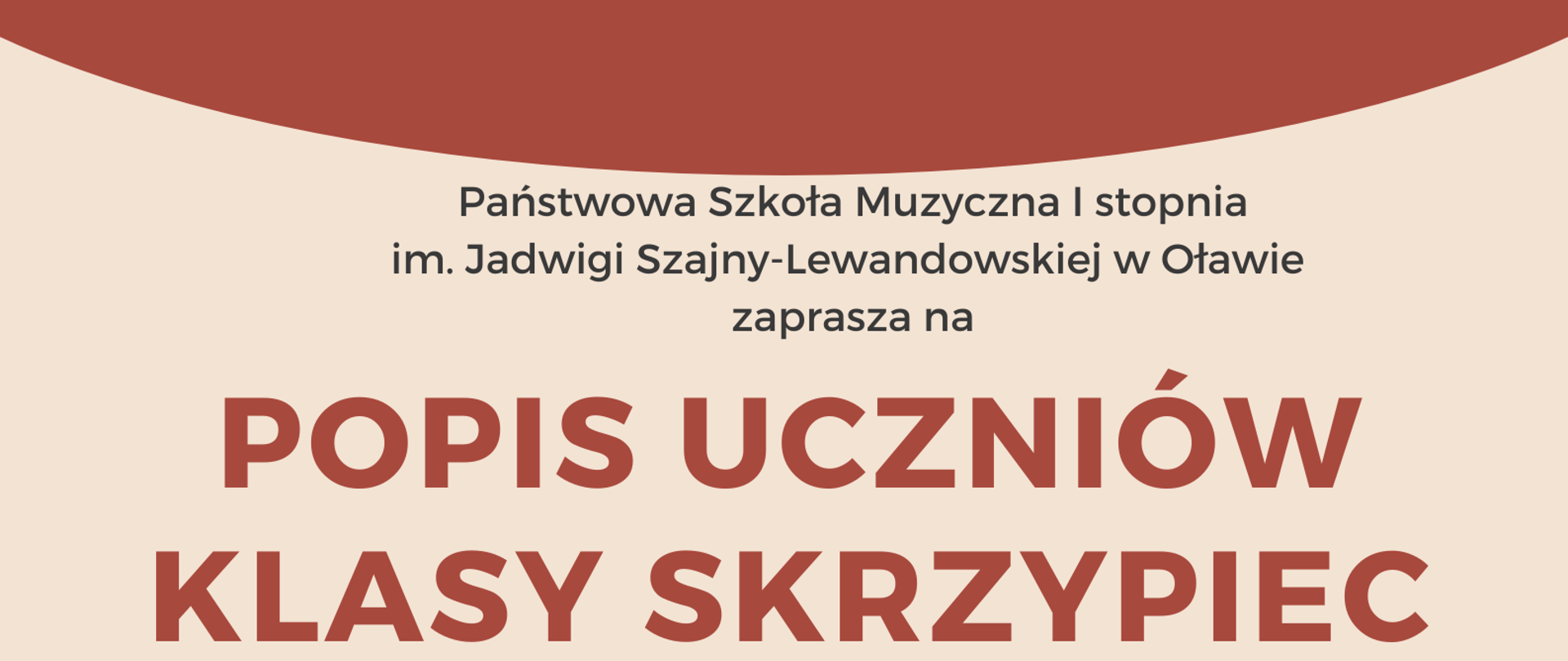Plakat na beżowym tle. Na środku strony informacje o terminie i miejscu popisu klasy skrzypiec Pana Krzysztofa Iwanowicza. W prawym dolnym rogu dziewczynka w białej koszuli stoi i gra smyczkiem na brązowych skrzypcach. 