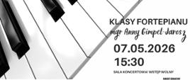 Plakat informacyjny dotyczący popisu klasy fortepianu mgr Anny Gimpel - Jarosz odbywającego się w dniu 07.05.2026 o godz. 15.30.