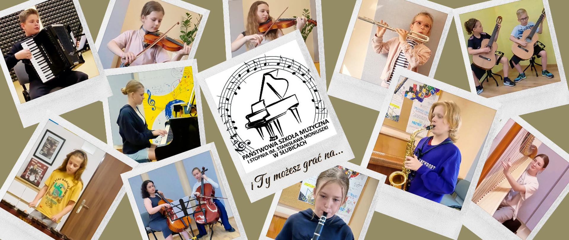 Collage wielu zdjęć, na których uczniowie grają na różnych instrumentach muzycznych. Pośrodku logo szkoły i napis o treści i Ty możesz grać na ....
