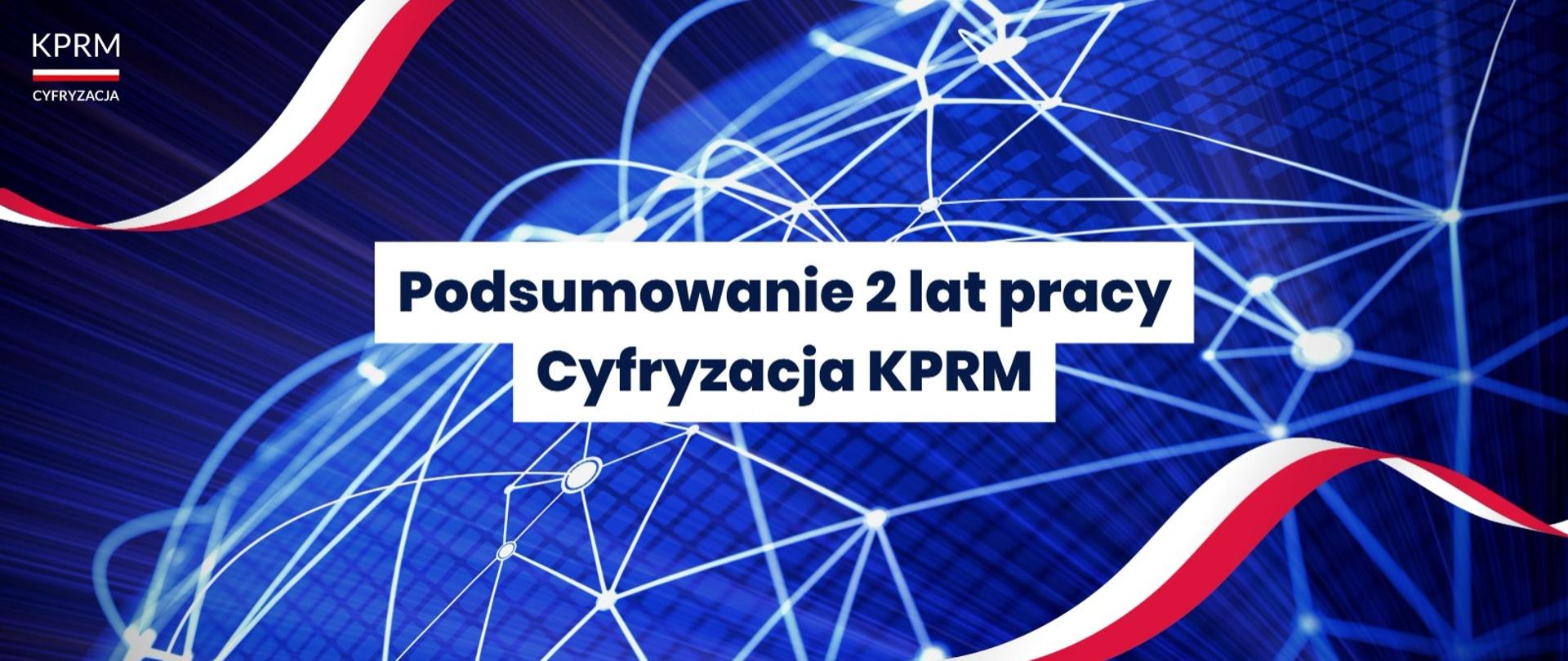 Inicjatywy Cyfryzacji KPRM: Podsumowanie działań w ostatnich dwóch latach
