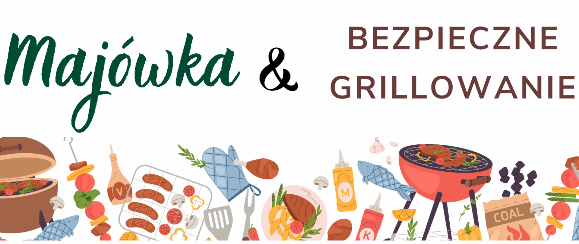 Na środku planszy napis - majówka & bezpieczne grilowanie. Pod spodem namalowany grill, kiełbaski, warzywa
