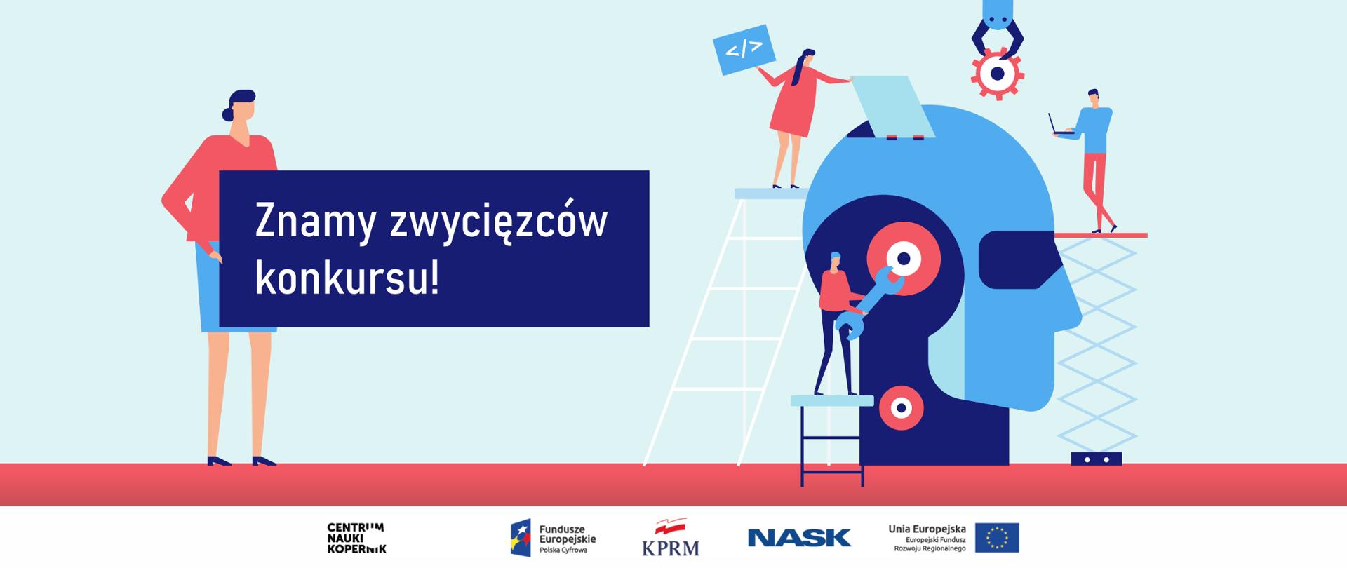 Grafika wektorowa utrzymana w niebiesko-czerwonych kolorach. Z lewej strony - kobieta trzymająca granatową planszę z tekstem: "Znamy zwycięzców konkursu". Z prawej strony - kilka osób z narzędziami, laptopem, itp. pracujący obok konstrukcji przypominającej kształtem ludzką głowę.
