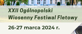 Na górze grafiki fragment zdjęcia szkoły muzycznej w Sochaczewie. Na środku napisy: XXII Ogólnopolski Festiwal Fletowy 26-27 marca 2024 r. 