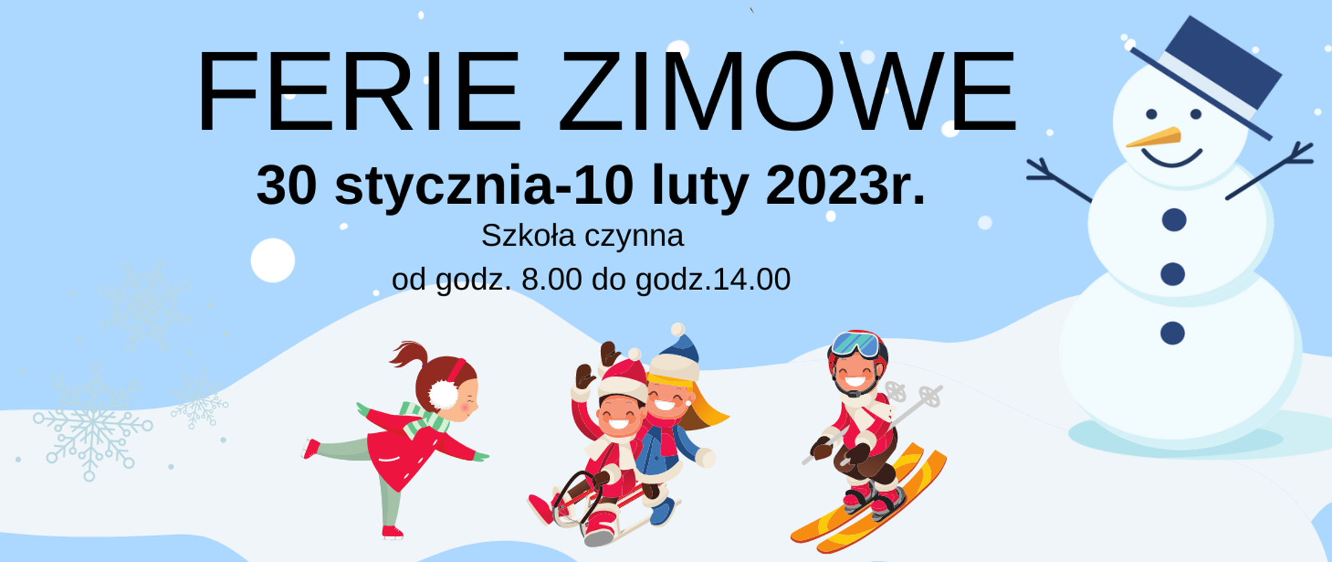 Grafika na niebiesko-białym tle informująca uczniów o terminie ferii. Z prawej strony bałwan, grafika przedstawiająca dzieci zjeżdżające na nartach, sankach i łyżwach.