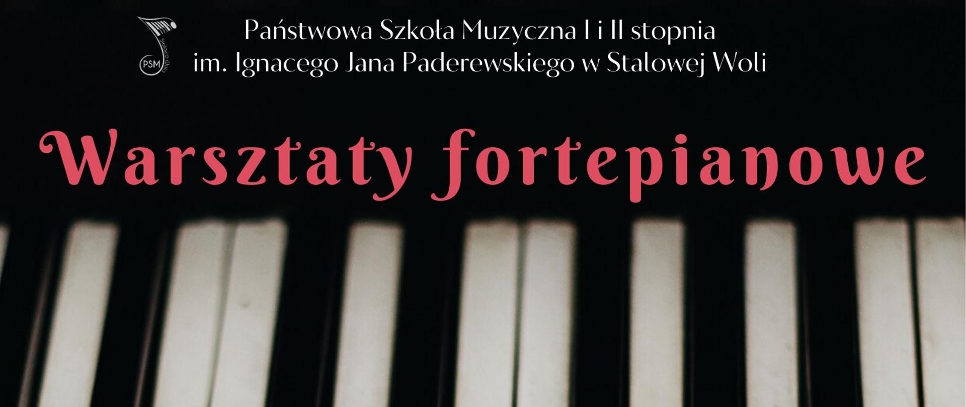 Plakat warsztatów fortepianowych w PSM w Stalowej Woli. Zbliżenie klawiatury fortepianu, informacja o warsztatach prowadzonych przez prof. dr hab. Aleksandrę Nawe, 10 lutego 2026.