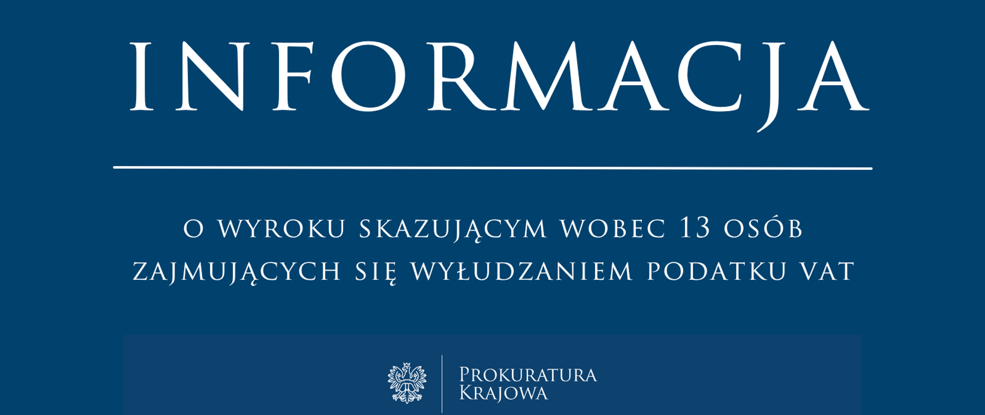 Wyrok skazujący wobec 13 osób zajmujących się wyłudzaniem podatku VAT