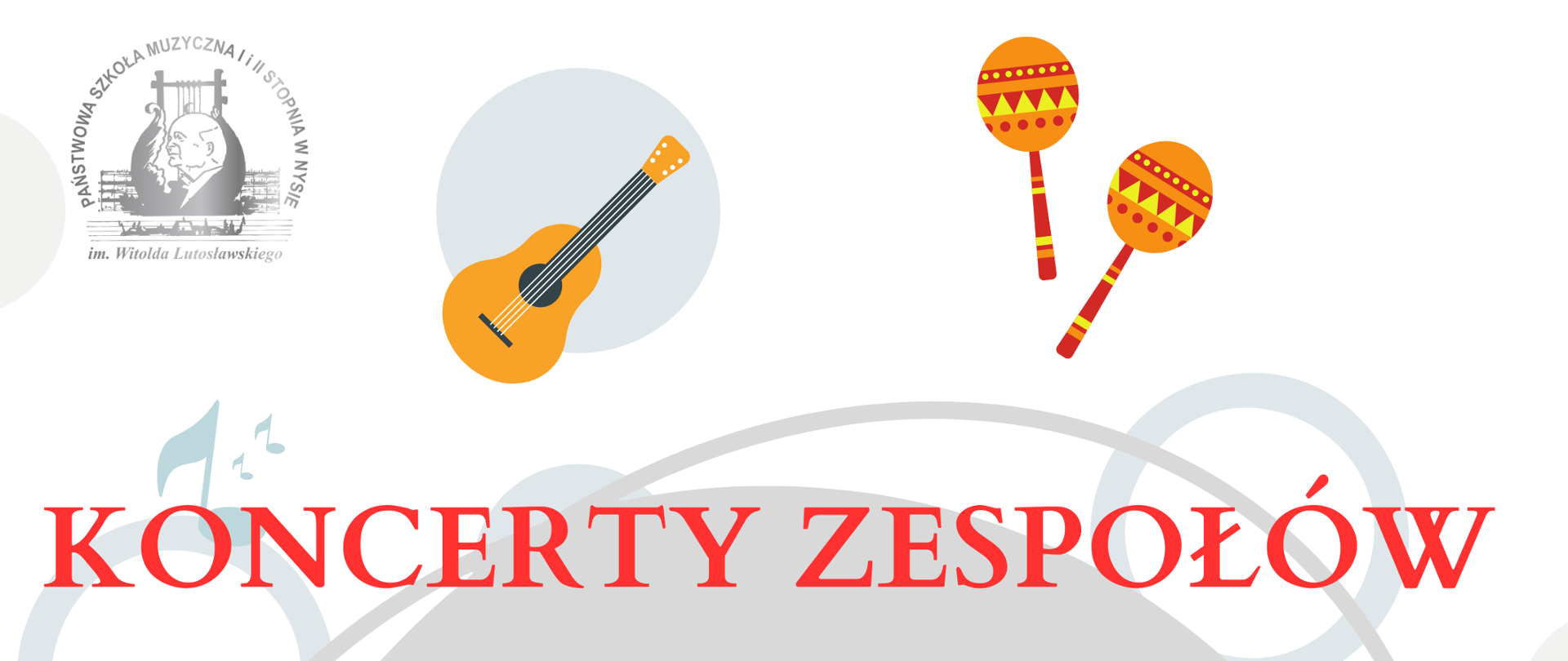 Plakat jasne tło w środku szare koło na zewnątrz prawie styczne szare okręgi W lewym górnym rogu szare logo szkoły muzycznej w Nysie według ustalonego znaku randomowo rozrzucony grafiki instrumentów gitara Marakasy bęben pośrodku grupa osób kolorowo ubranych grająca na różnych instrumentach skrzypce kontrabas kahon gitara Marakasy powyżej Falista kolorowa pięciolinia z nutami od góry napis koncerty zespołów 8 kwietnia 2024 godzina 16:20 9 kwietnia 2024 godzina 16:20 na samym dole Państwowa Szkoła Muzyczna pierwszego i drugiego stopnia im Witolda Lutosławskiego w Nysie sala koncertowa
