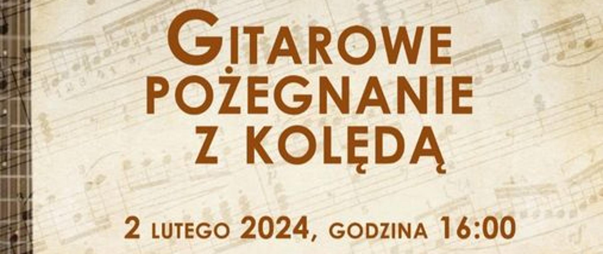 Plakat z grafiką gitary wraz z szczegółowymi informacjami na temat koncertu "Gitarowe pożegnanie z kolędą", który odbędzie się 2 lutego 2024 o godzinie 16:00 w Muzeum Ziemi Kłodzkiej w Kłodzku