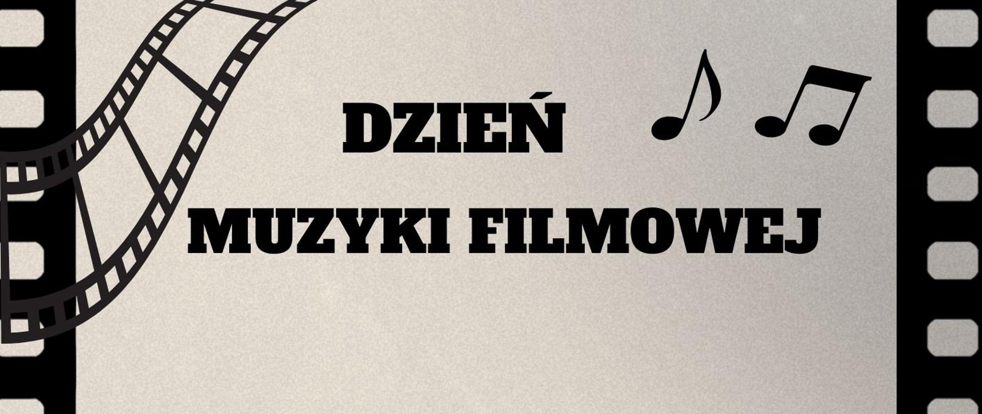 Na plakacie znajduje się napis Dzień Muzyki Filmowej, oraz drobna grafika typu małe nutki czy taśma filmowa. 