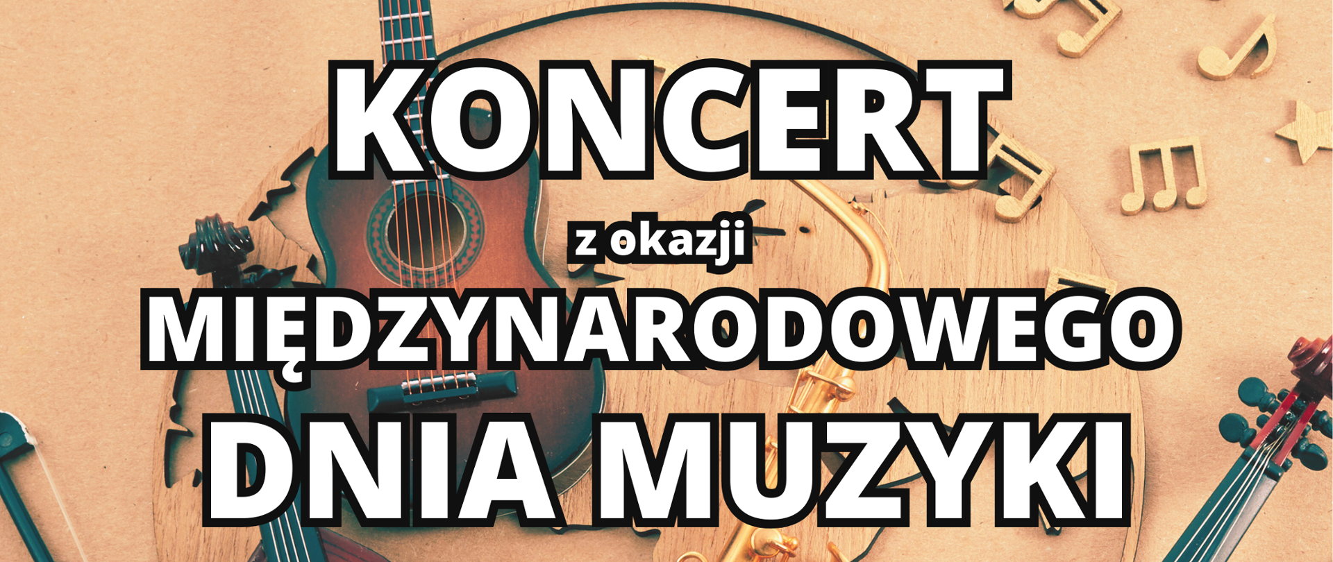Na beżowym tle instrumenty: skrzypce, altówka, gitara. Na środku napis "koncert z okazji Międzynarodowego Dnia Muzyki . 