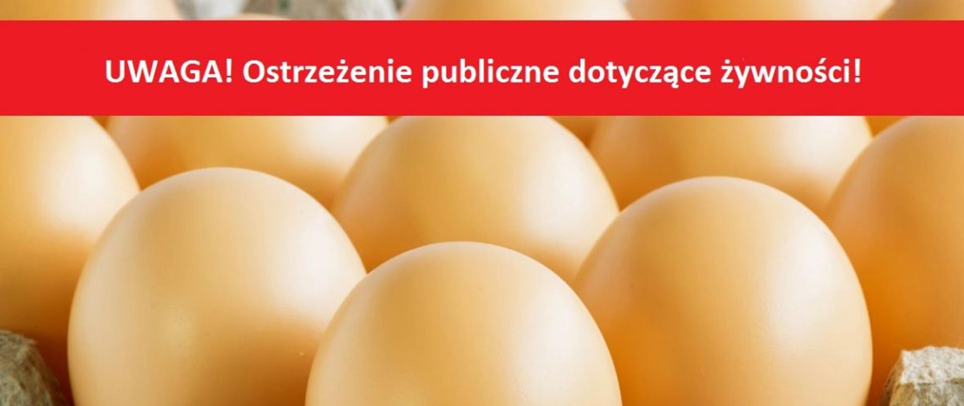 Ostrzeenie-publiczne-dotyczce-ywnoci-stwierdzenie-bakterii-Salmonella-Enteritidis-w-jajach-spoywczyc-2-1140x520