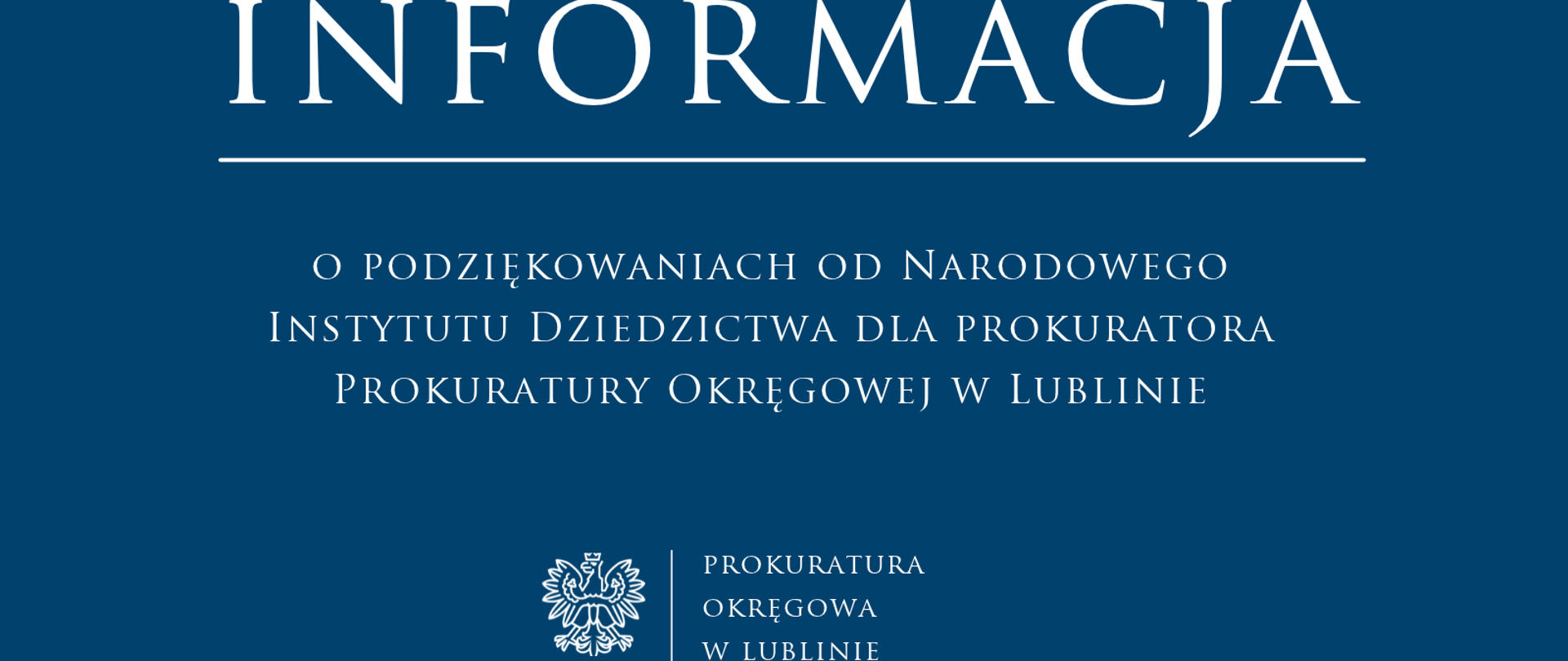 Niebieski baner o treści: Informacja o podziękowaniach od Narodowego Instytutu Dziedzictwa dla prokuratora Prokuratury Okręgowej w Lublinie