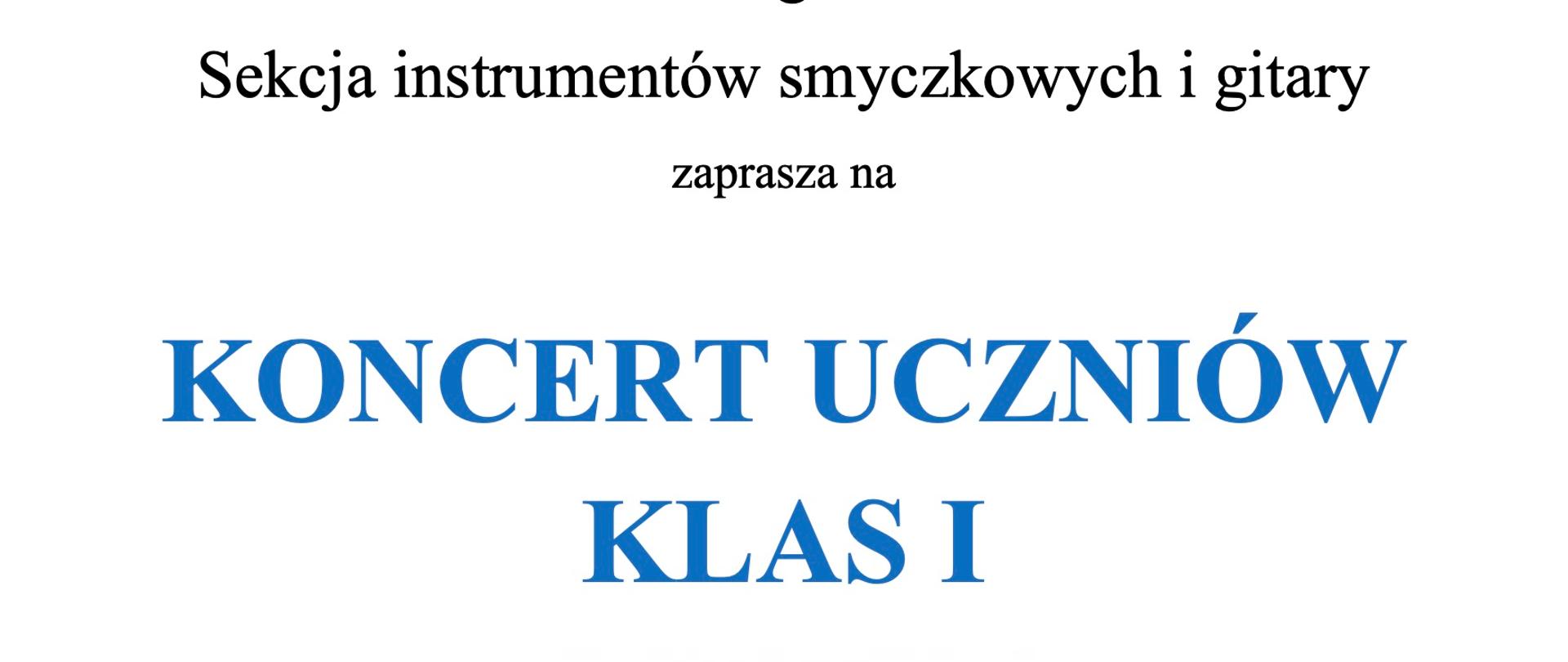 Na białym tle u góry symbol pięciolinii z kolorowymi nutami, poniżej informacje o koncercie klas I sekcji instrumentów smyczkowych i gitary