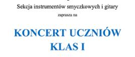 Na białym tle u góry symbol pięciolinii z kolorowymi nutami, poniżej informacje o koncercie klas I sekcji instrumentów smyczkowych i gitary