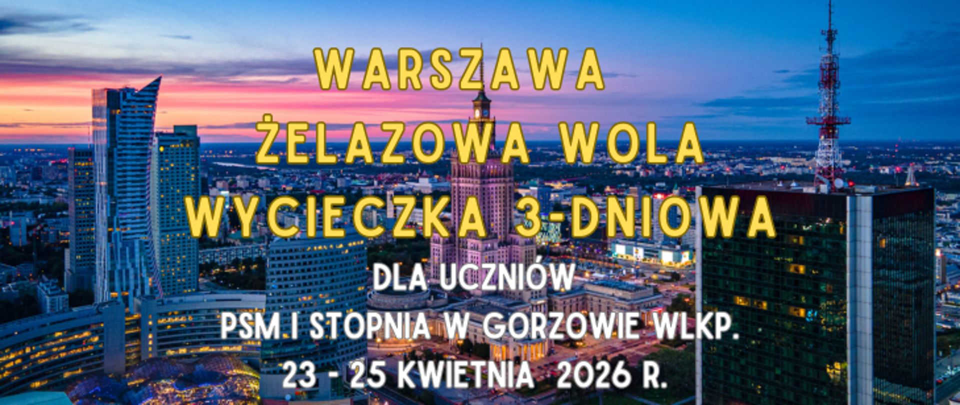 zdjęcie przedstawia panoramę Warszawy z informacją o wycieczce szkolnej do Warszawy