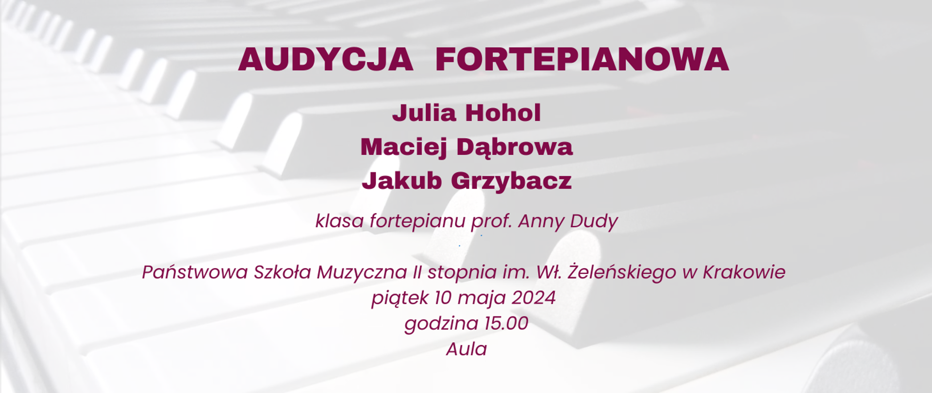 w tle klawiatura fortepianu na środku fioletowy napis informujący o wykonawcach, czasu i miejscu wydarzenia