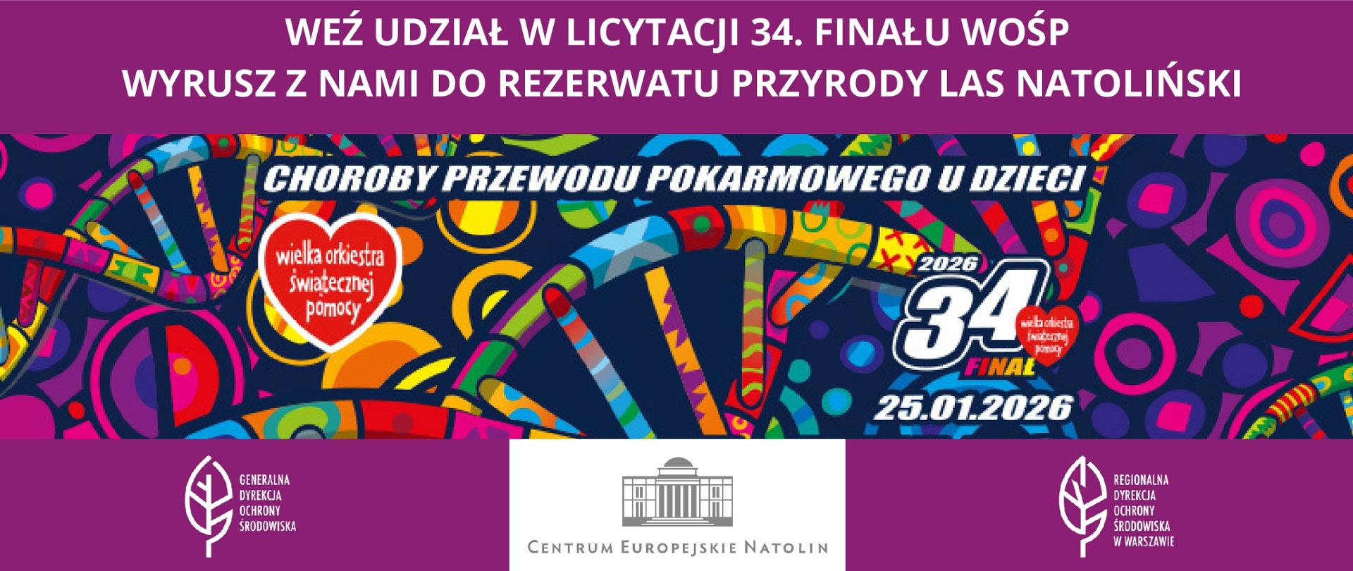 Kolorowa grafika 34. Finału WOŚP, logotypy i hasło "Weź udział w licytacji 34. Finału WOŚP. Wyrusz z nami do rezerwatu przyrody Las Natoliński"