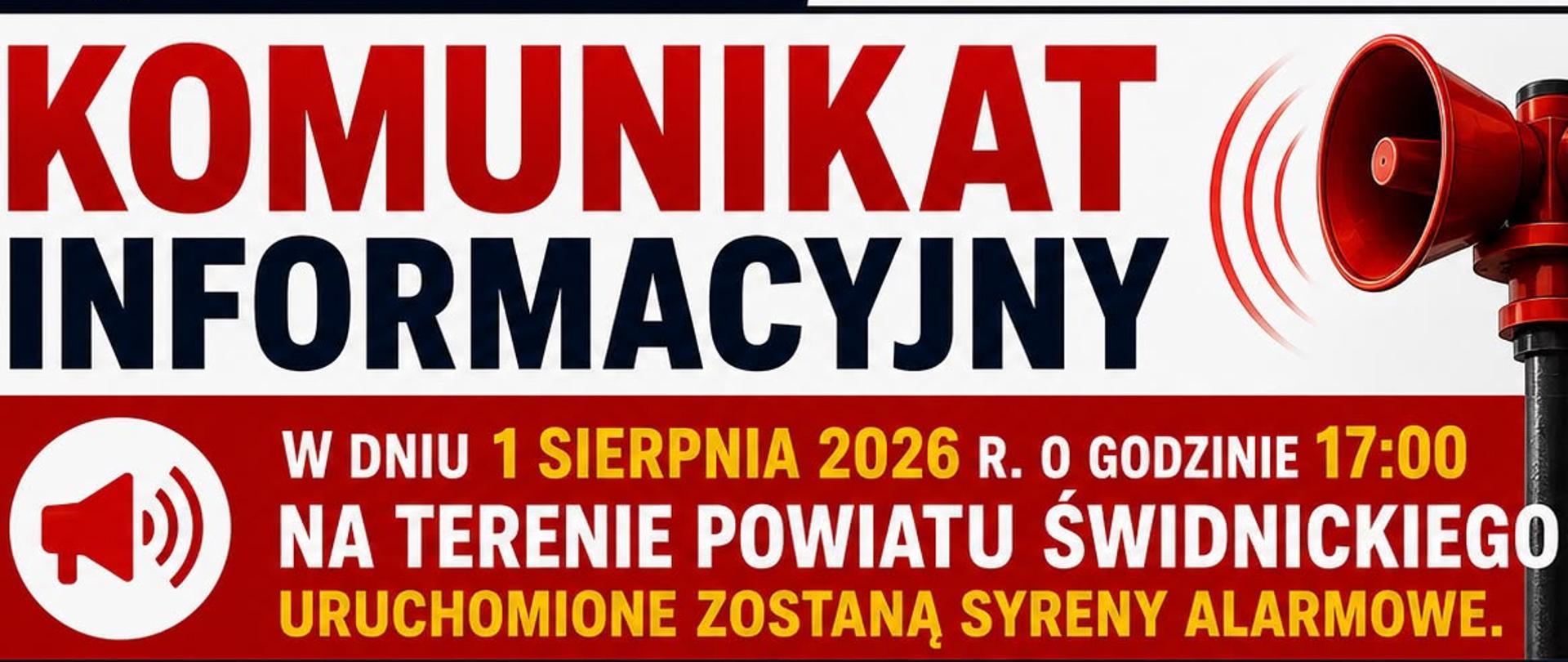 Grafika informacyjna Komendy Powiatowej Państwowej Straży Pożarnej w Świdnicy dotycząca uruchomienia syren alarmowych na terenie powiatu świdnickiego. 1 sierpnia 2026 roku o godzinie 17:00 zostaną uruchomione syreny alarmowe. Sygnał będzie trwał 1 minutę. Uruchomienie syren ma na celu test systemu ostrzegania i alarmowania oraz upamiętnienie 82. rocznicy wybuchu Powstania Warszawskiego. Mieszkańcy proszeni są o zachowanie spokoju. W sytuacji rzeczywistego zagrożenia należy dzwonić pod numer alarmowy 112.