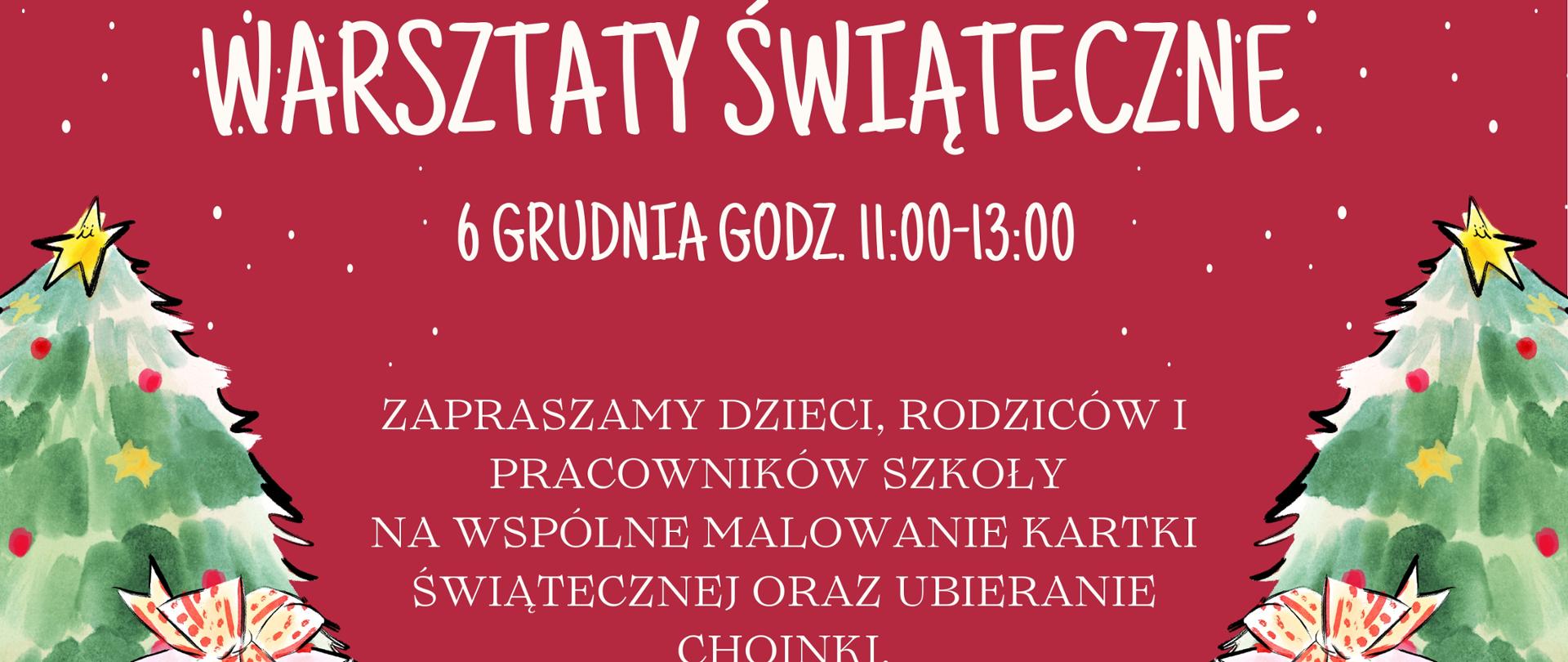 Plakat zapraszający na warsztaty świąteczne, które odbędą się 06.12.2025 w naszej szkole w godzinach 11:00- 13:00