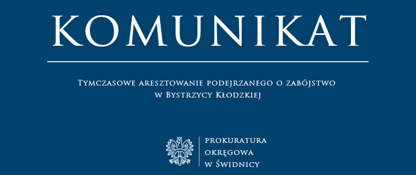 Tymczasowe aresztowanie podejrzanego o zabójstwo w Bystrzycy Kłodzkiej - Prokuratura Okręgowa w Świdnicy - Portal Gov.pl