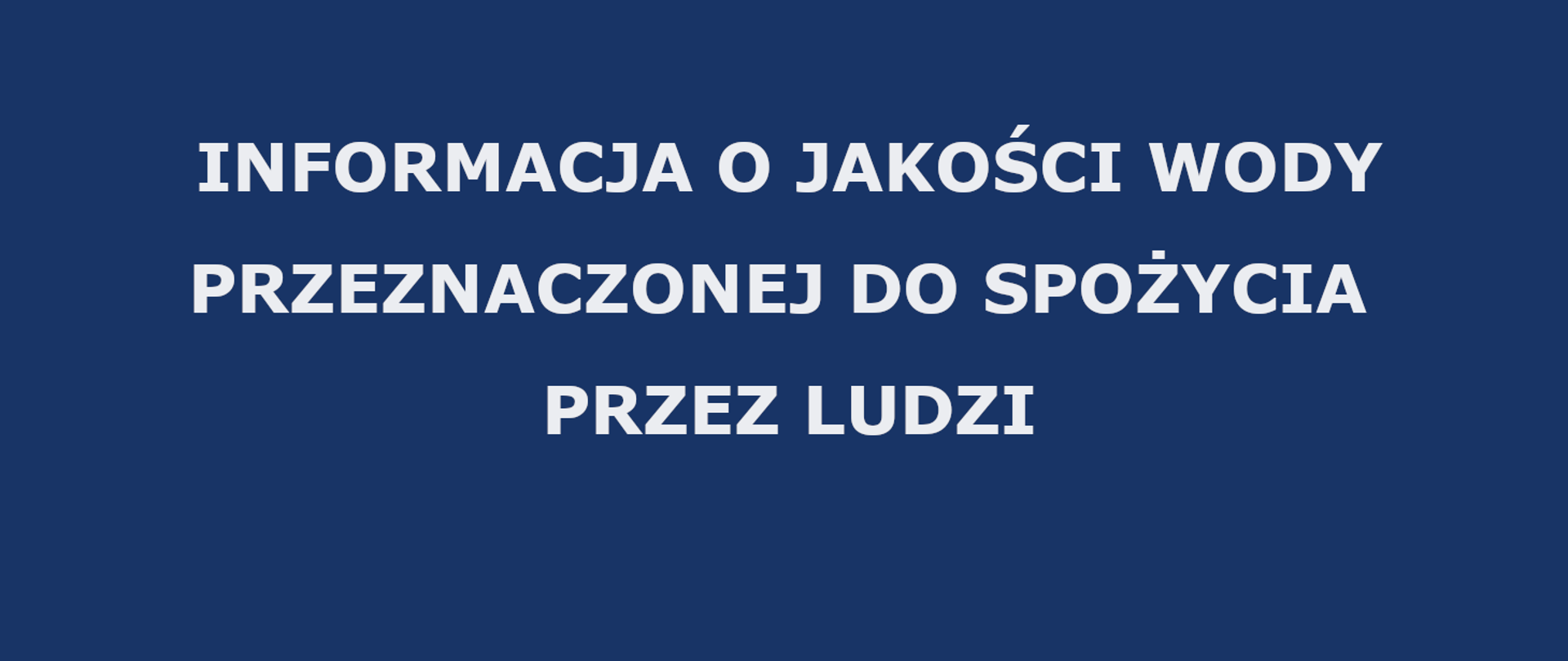 Informacja o jakości wody przeznaczonej do spożycia przez ludzi