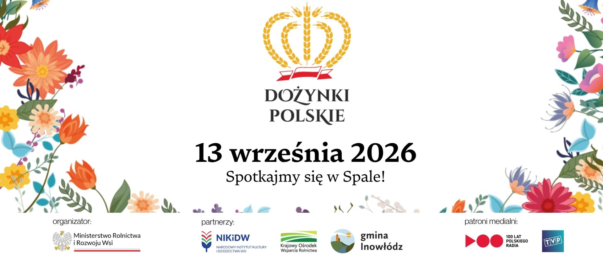 13 września 2026 roku - Dożynki Polskie w Spale