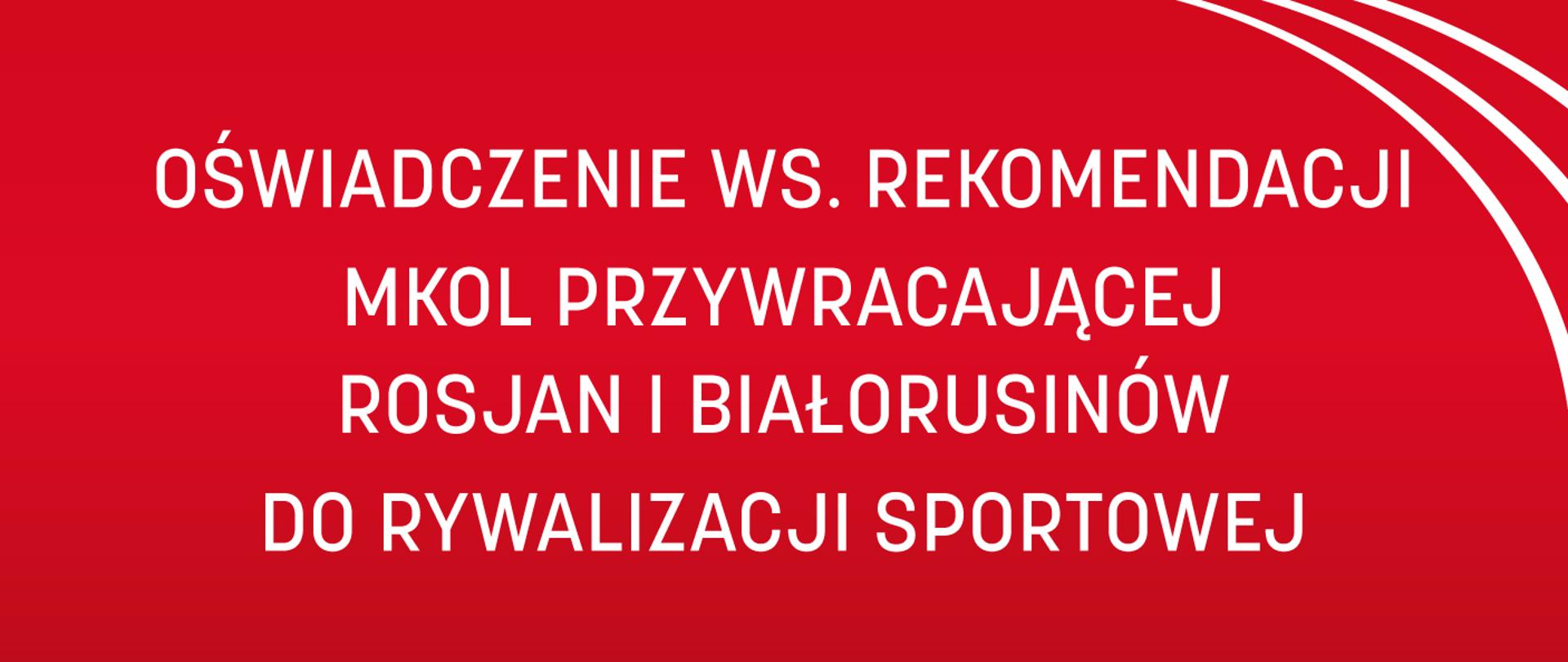 Oświadczenie w sprawie rekomendacji MKOl przywracającej Rosjan i Białorusinów do rywalizacji sportowej - plansza z napisem na czerwonym tle