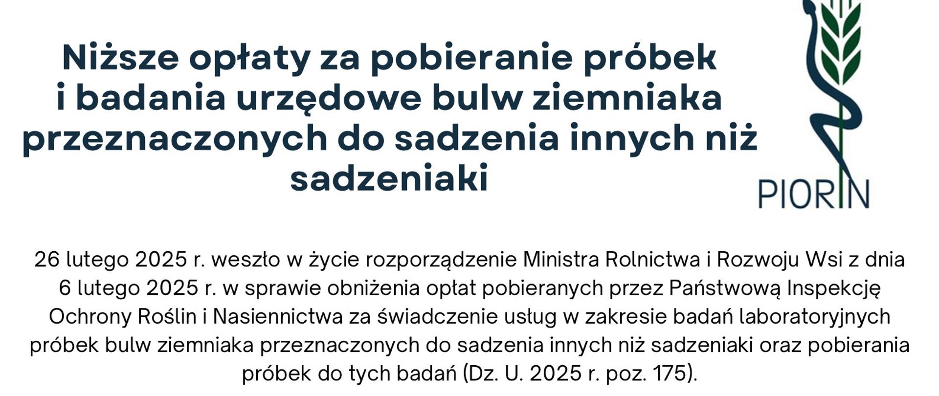 Plakat przedstawia informację dotyczącą niższych opłat za pobieranie próbek
i badania urzędowe bulw ziemniaka przeznaczonych do sadzenia innych niż sadzeniaki
