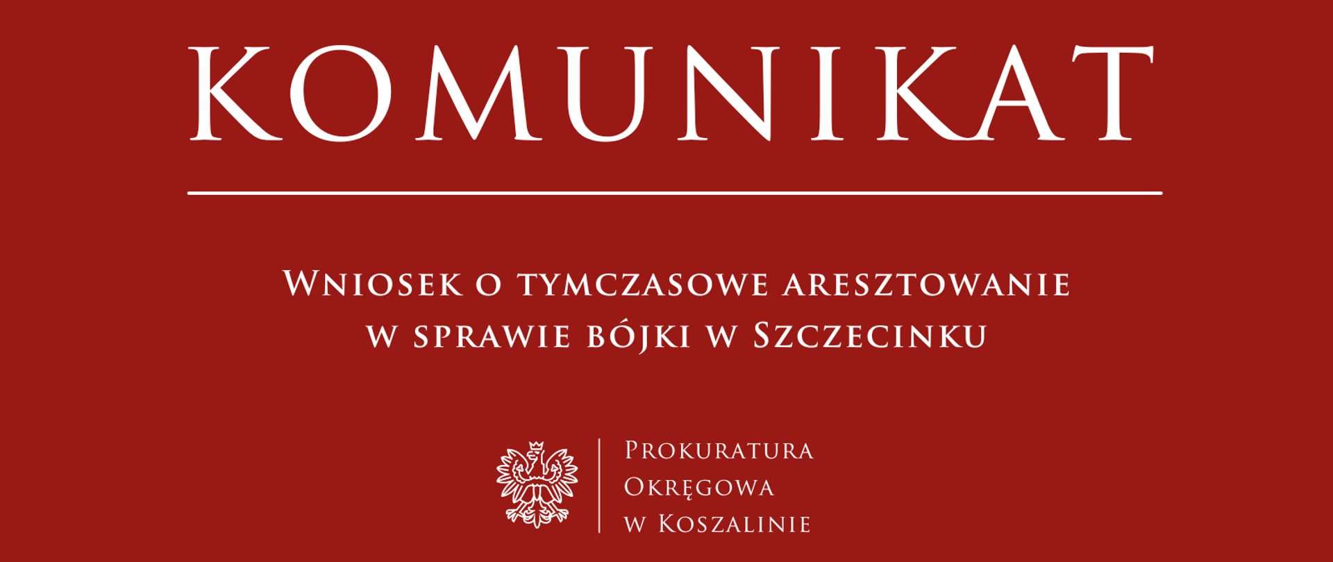 Wniosek o tymczasowe aresztowanie w sprawie bójki w Szczecinku