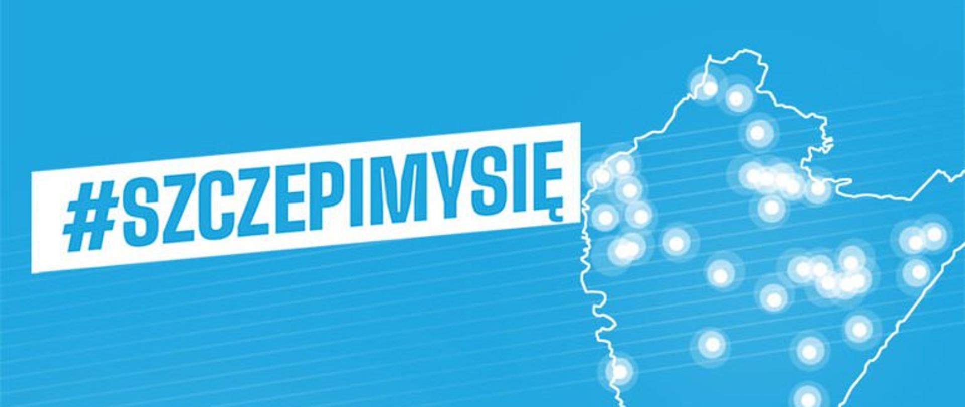 Grafika z napisem #szczepimysię umieszczonym na niebieskim tle