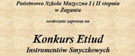 Plakat na żółtym tle. U góry nazwa szkoły oraz tytuł Konkurs Etiud Instrumentów Smyczkowych, pośrodku grafika: gryf skrzypiec oraz nuty i fragment smyczka, na dole informacja o dacie i miejscu wydarzenia.