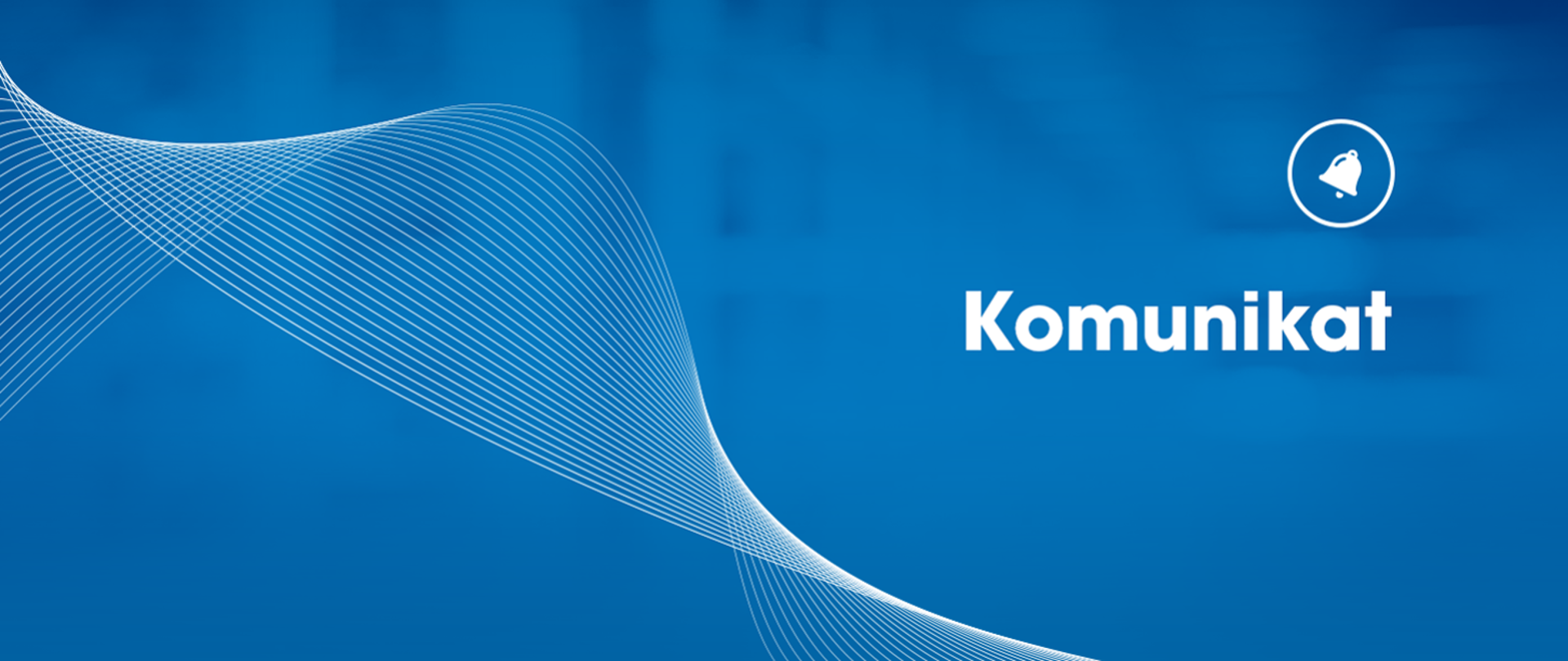 na niebieskim tle biały napis Komunikat i biały mały dzwoneczek w kółku