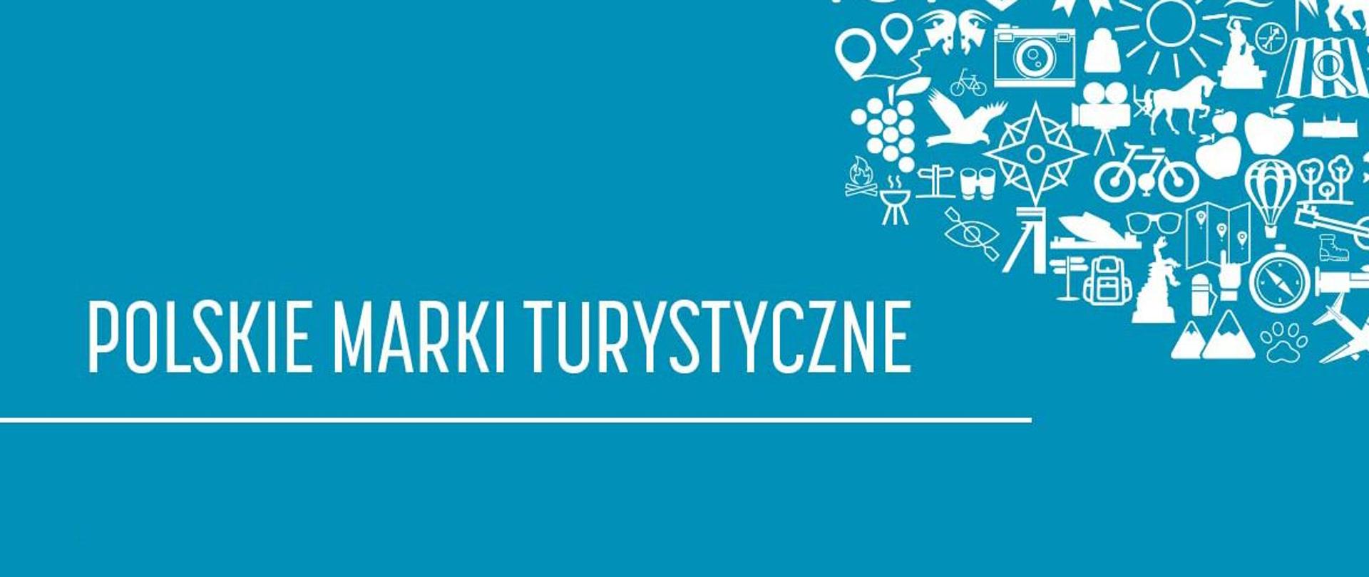 Napis Polskie Marki Turystyczne na niebieskim tle, w prawym górnym rogu ikony kojarzące się z turystyką.